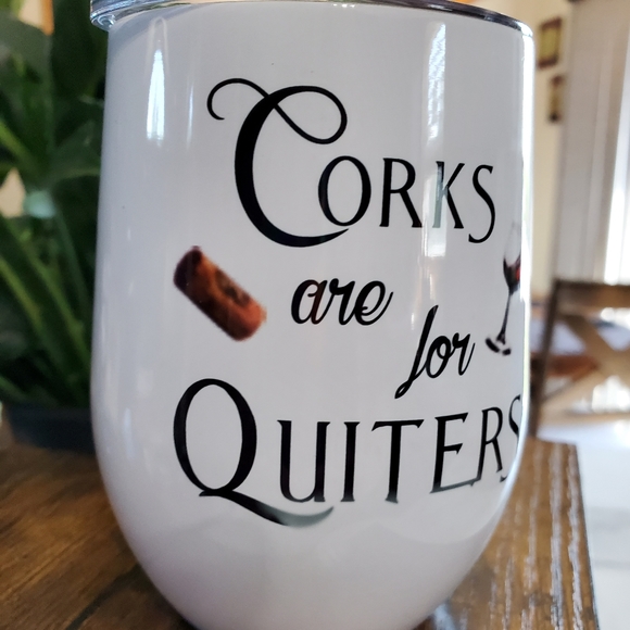 Corks are for Quiters 12 oz Wine Cup Tumbler ** Error 🎉sale - Picture 9 of 10